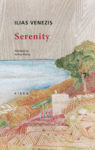 Book cover Serenity by Ilias Venezis
