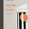 Platon, Apologie de Socrate Platon, Apologie de Socrate